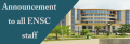 Announcement to all ENSC staff